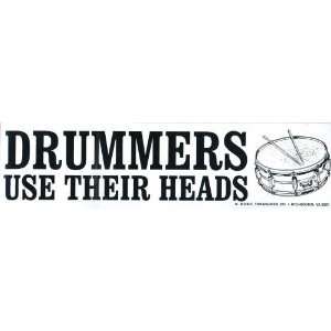 Drummers Use Their Heads Bumper Sticker