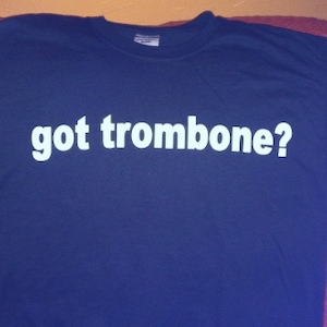 Got Trombone Tee