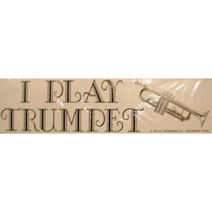 I Play Trumpet Bumper Sticker