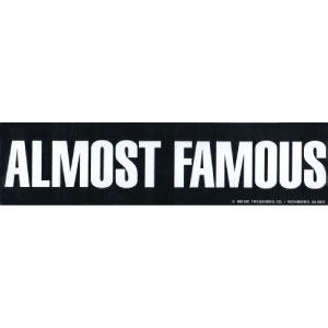 Almost Famous Bumper Sticker