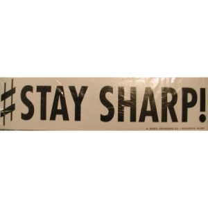 # Stay Sharp! Bumper Sticker